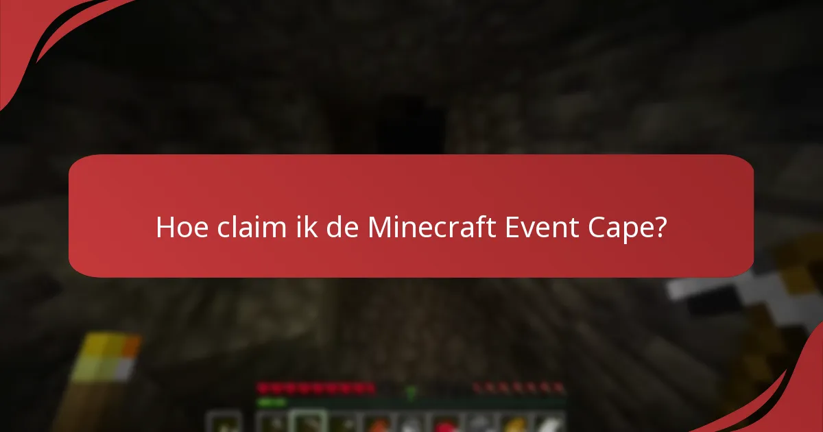 Hoe claim ik de Minecraft Event Cape?