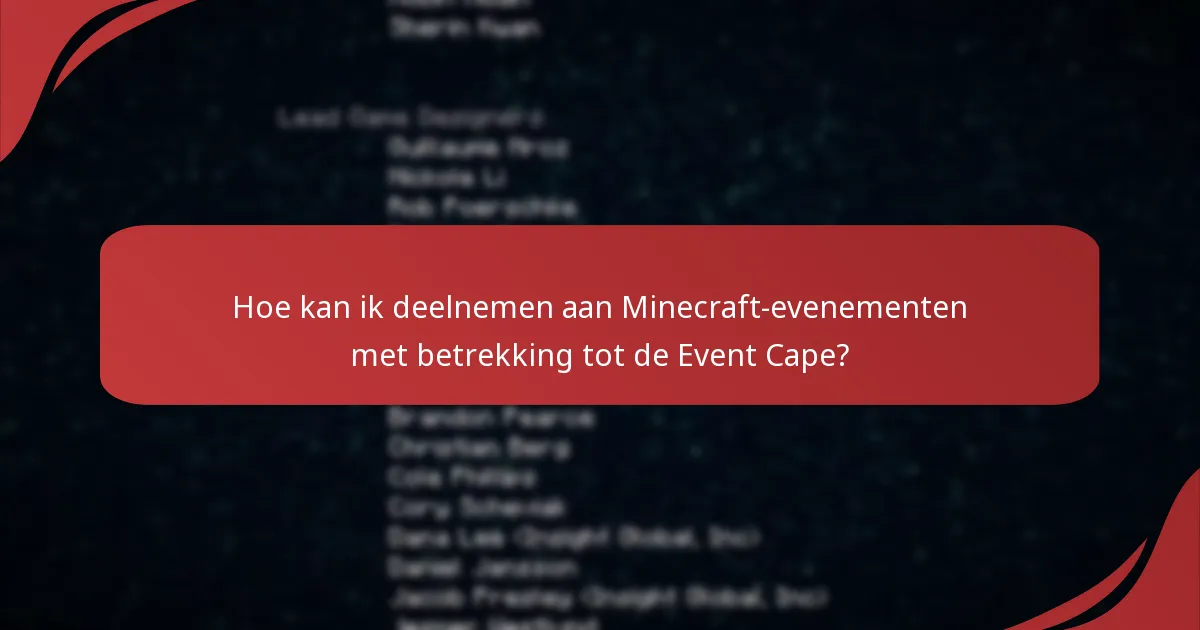 Wat zijn de geschiktheidseisen voor de Minecraft Event Cape?