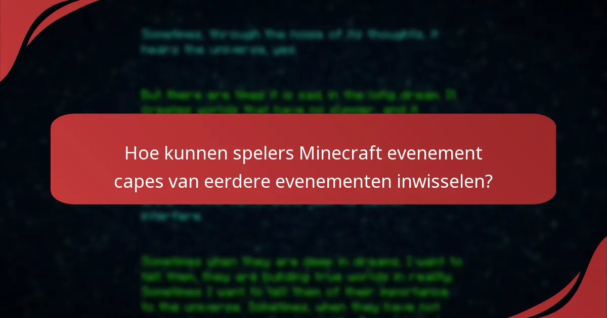 Hoe kunnen spelers Minecraft evenement capes van eerdere evenementen inwisselen?