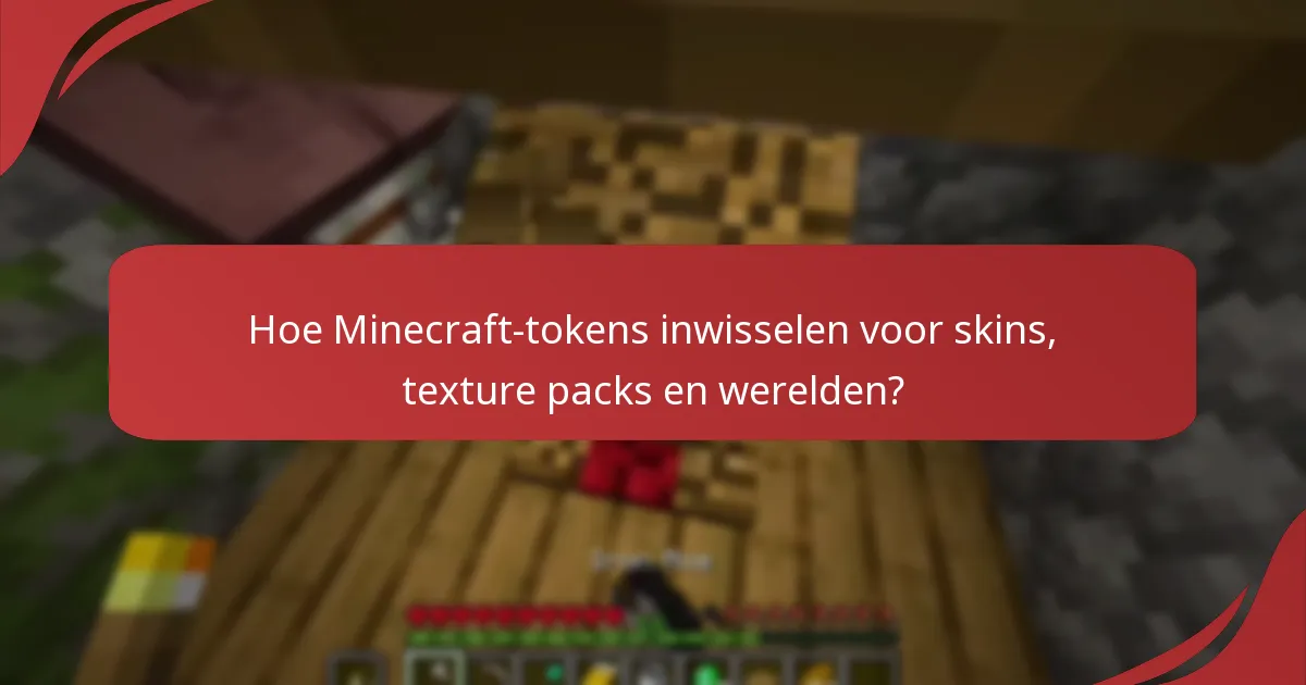 Welke soorten skins, texture packs en werelden kunnen worden ingewisseld?