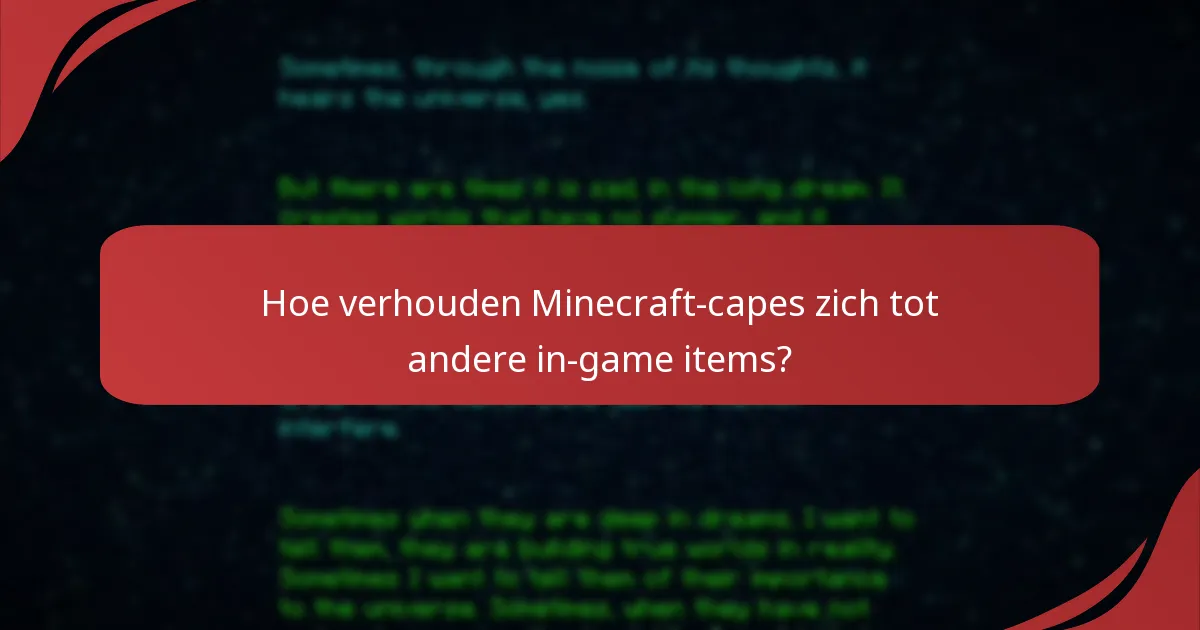 Wat zijn de overdrachtsbeperkingen voor Minecraft-capes?