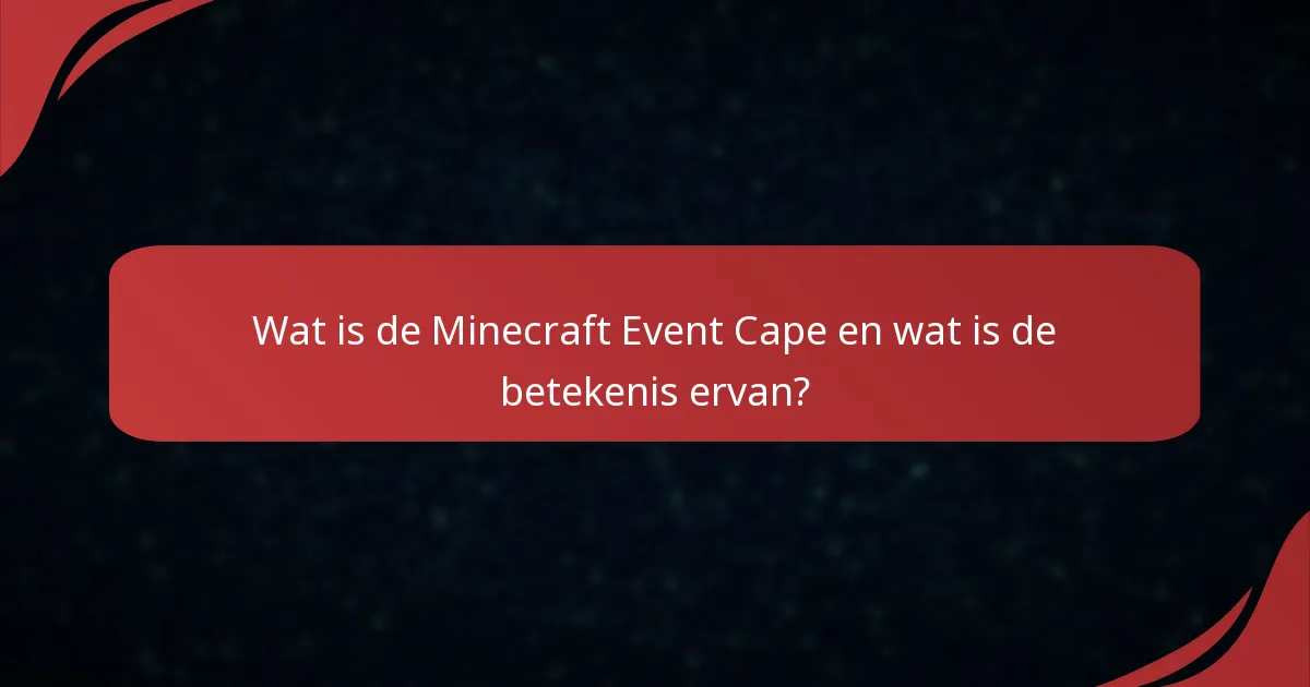 Hoe verhoudt de Event Cape zich tot andere in-game items?