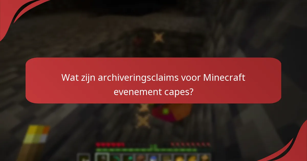 Wat is het historische overzicht van Minecraft evenement capes?
