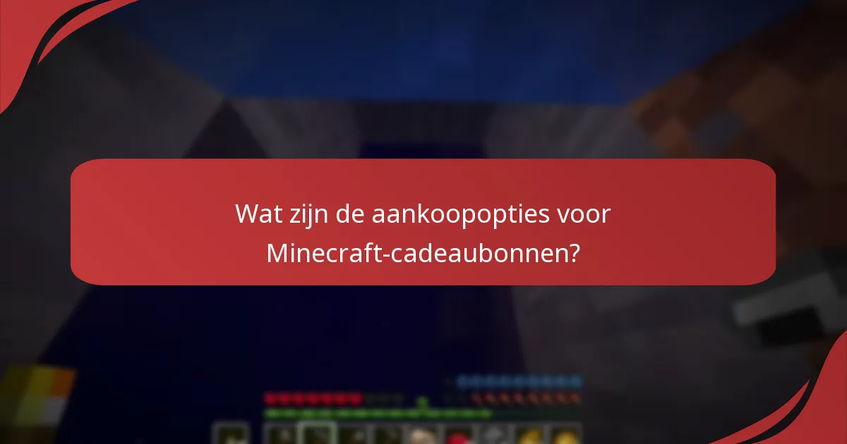 Welke retailers bieden Minecraft-cadeaubonnen aan?