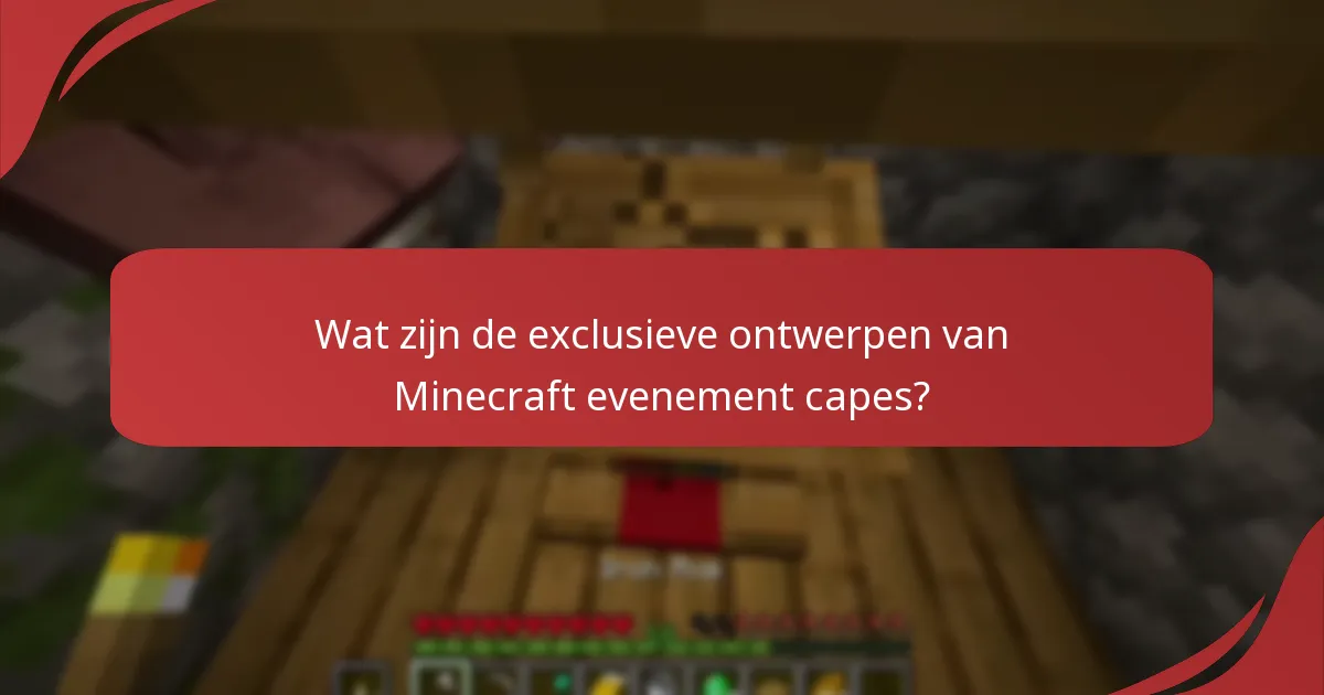 Wat zijn de exclusieve ontwerpen van Minecraft evenement capes?