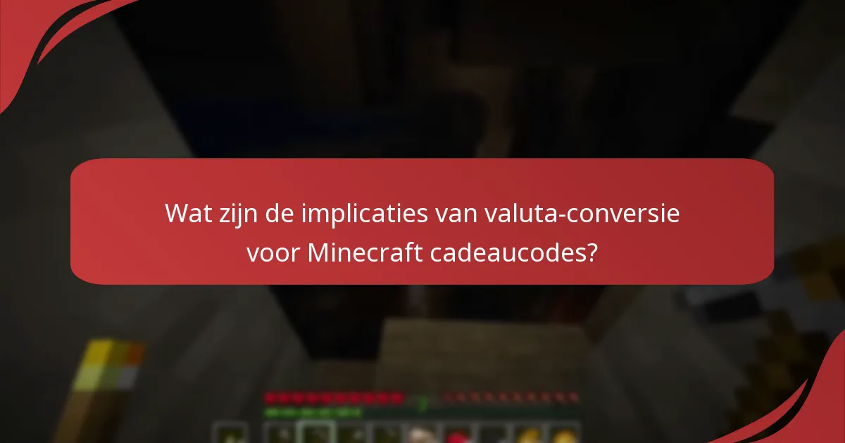 Welke regionale verschillen beïnvloeden de verzilvering van Minecraft cadeaucodes?