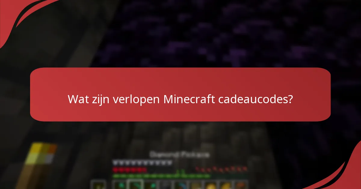 Welke Minecraft cadeaucodes zijn momenteel geldig?