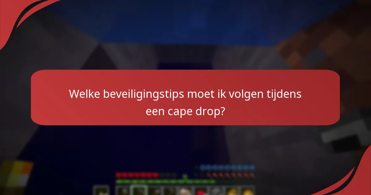 Welke platforms zijn het veiligst voor deelname aan cape drops?